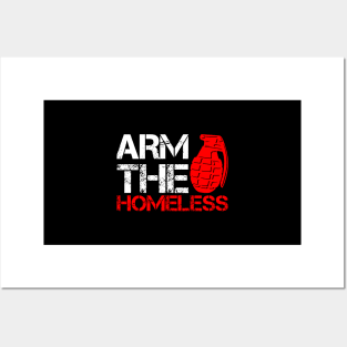 Arm The Homeless - Go For Protest And Rise Your Slogan Posters and Art